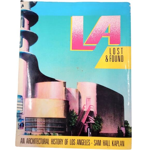 Vintage “L.A. Lost & Found” 1987 Hardcover Sam Hall Kaplan Architecture Book - Picture 1 of 15
